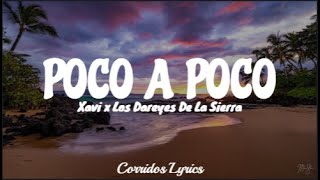 LETRA  Poco A Poco  Xavi x Los Dareyes De La Sierra Lyric Video [upl. by Spiers]