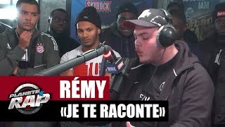 Rémy quotJe te racontequot PlanèteRap [upl. by Winters]