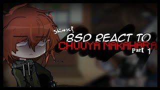 PAST BSD Reacts To CHUUYA NAKAHARA GACHA  BSD  GACHA REACTION  24 [upl. by Tommy]