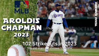 Aroldis Chapmans 102 Strikeouts in 2023  MLB highlights [upl. by Aldus575]