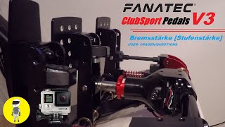 Fanatec ClubSport Pedals V3 EU  Bremsstärke Stufenstärke  USER FRAGENQUESTIONS [upl. by Rigby]