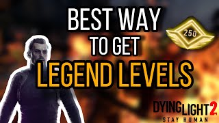 Best Way to Get Legend Levels in Dying Light 2 [upl. by Aleusnoc]