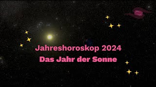 Jahreshoroskop 2024 für alle Sternzeichen [upl. by Moureaux306]