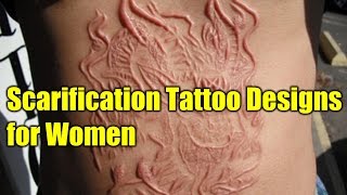 Awesome Scarification Tattoo Designs for Women  TATTOO WORLD [upl. by Esther768]