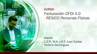 Facturación CFDI 40  RESICO Personas Físicas [upl. by Mcafee]