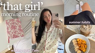 SUMMER ‘THAT GIRL’ MORNING ROUTINE 🤍  productive healthy habits self care amp more [upl. by Lipp]