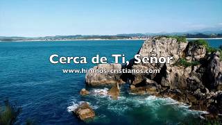 Cerca de Ti Señor  Instrumental con letra [upl. by Gerdy542]