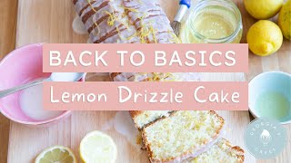 Back To Basics Lemon Drizzle Cake  Georgias Cakes [upl. by Ailelc]