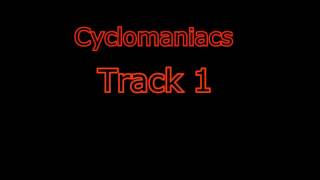 Cyclomaniacs Track 1 5 minute loop [upl. by Doner]