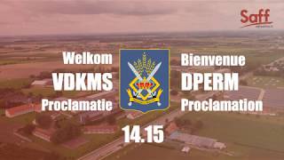 Proclamation DPERM – Proclamatie VDKMS [upl. by Leasim]