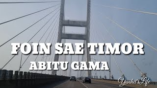 FOIN SAE TIMOR ABITU GAMA [upl. by Annabela]