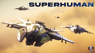 Superhuman  Star Citizen Cinematic Low Fly [upl. by Sug703]