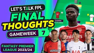 FPL GAMEWEEK DOUBLE 7 FINAL TEAM SELECTION THOUGHTS  Fantasy Premier League Tips 202324 [upl. by Ailedo250]