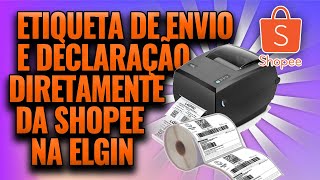 Como imprimir etiqueta de declaração de conteúdo diretamente da Shopee na impressora térmica Elgin [upl. by Feeley]