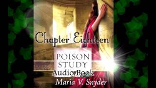 Poison Study by Maria V Snyder  Fan Audiobook  Chapter Eighteen [upl. by Ainehta]