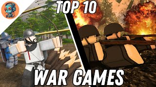 The TOP 10 Best Roblox War Games That Will BLOW Your Mind [upl. by Htide766]