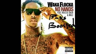 Waka Flocka Flame  No Hands Ft Wale amp Roscoe Dash ULTIMATE BASS BOOST HD 1080p [upl. by Knowles]