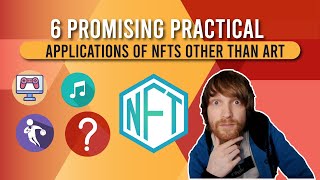 6 Promising Practical Applications of NFTs Other Than Art [upl. by Afas]