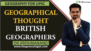 British School of Geographical Thought  British Geographers  By Dr Krishnanand [upl. by Hokanson]