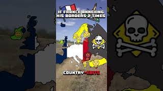 If France annexing his borders 2 times countries fypシ゚viral mapping france [upl. by Oinimreh]