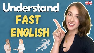 How To Understand FAST Spoken English [upl. by Aniaj706]