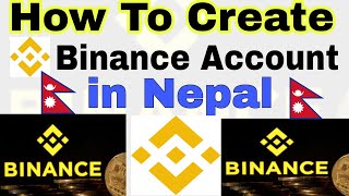 How To Create Binance Account in Nepal  How To Register And Verify Binance Account in Nepal [upl. by Etnoel514]