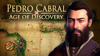 Pedro Álvares Cabral  Age of Discovery [upl. by Oiralednac]