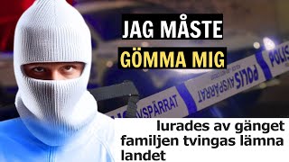 Han är JAGAD av gängkriminella  måste gömma sig [upl. by Anilahs]