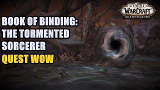 Book of Binding The Tormented Sorcerer Quest WoW [upl. by Ansilma]