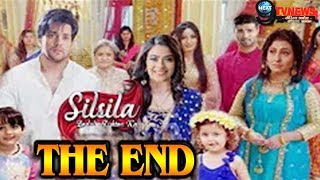 SILSILA BADALTE RISHTON KA  LAST EPISODE  कुछ ऐसा होगा शो की कहानी का THE END [upl. by Harrod]