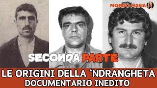 Le origini della Ndrangheta una delle Mafie più pericolose dItalia  PARTE SECONDA [upl. by Almeeta]