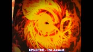 EPILEPTIK  THE ASSAULT [upl. by Tay]