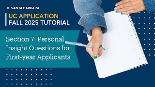 Section 7 Personal Insight Questions PIQ for Firstyear Applicants [upl. by Niwhsa296]