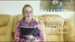 33sav PALMIROS ASTROLOGINIAI PRIESKONIAI 2023 08140820 [upl. by Akinej]