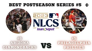 Best Postseason Series 5 Philadelphia Phillies vs Arizona DBacks 2023 NLCS  MLB Nostalgia [upl. by Aneekat]