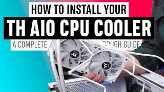 HOW TO Install and connect a TH 240 or 360 series All In One CPU Cooler [upl. by Rento362]