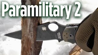 Spyderco Paramilitary 2 Field Proven Quality [upl. by Oatis]