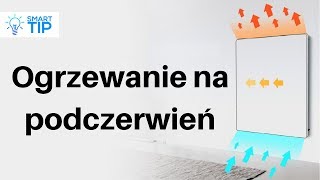 Ogrzewanie na podczerwień  Jak to działa [upl. by Lauritz203]