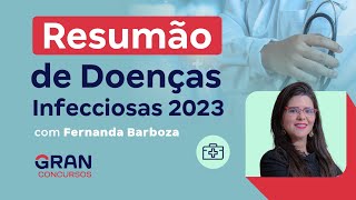 Resumão de Doenças Infecciosas 2023 com Fernanda Barboza [upl. by Blanc985]