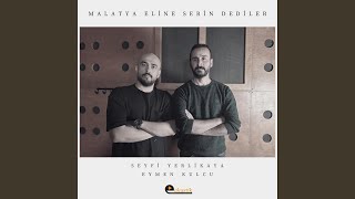 Malatya Eline Serin Dediler Akustik [upl. by Nnywg42]