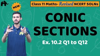 Conic Sections Class 11 Maths  Revised NCERT Solutions  Chapter 10 Exercise 102 Questions 112 [upl. by Netta]