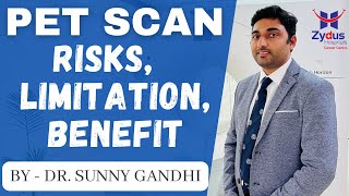 PET Scan Risks Benefits amp Limitations Explained by Dr Sunny Gandhi Zydus Cancer Centre Ahmedabad [upl. by Solegnave224]