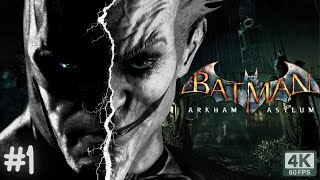 Batman Arkham Asylum Part 1  4K 60fps PC Gameplay [upl. by Harcourt758]