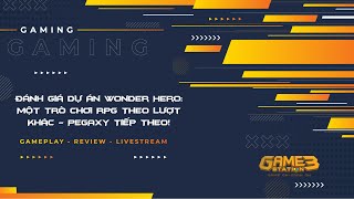 Đánh Giá Dự Án Wonder Hero Một Trò Chơi RPG Theo Lượt Khác  PEGAXY Tiếp Theo [upl. by Oderfla441]