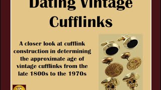 How To Date Vintage Cufflinks [upl. by Steddman]