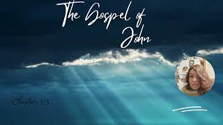 Lets Get into The BIBLE The Gospel of JOHN  Chapters 35  Ministry to Individuals by GODs Son [upl. by Ozen]