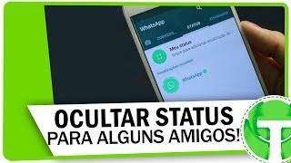 Como ocultar STATUS NO WHATSAPP para alguns amigos [upl. by Inasah]