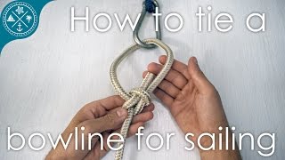 Best way to tie a bowline knot for sailing with troubleshooting amp variations [upl. by Domenico294]