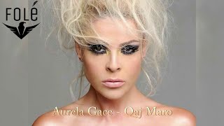 Qaj Maro  Aurela Gace [upl. by Dorris]