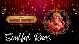 Shiv Gauri Ke Putra Ganesh I Ganesh Chaturthi I SoulfulRaas [upl. by Sherline]